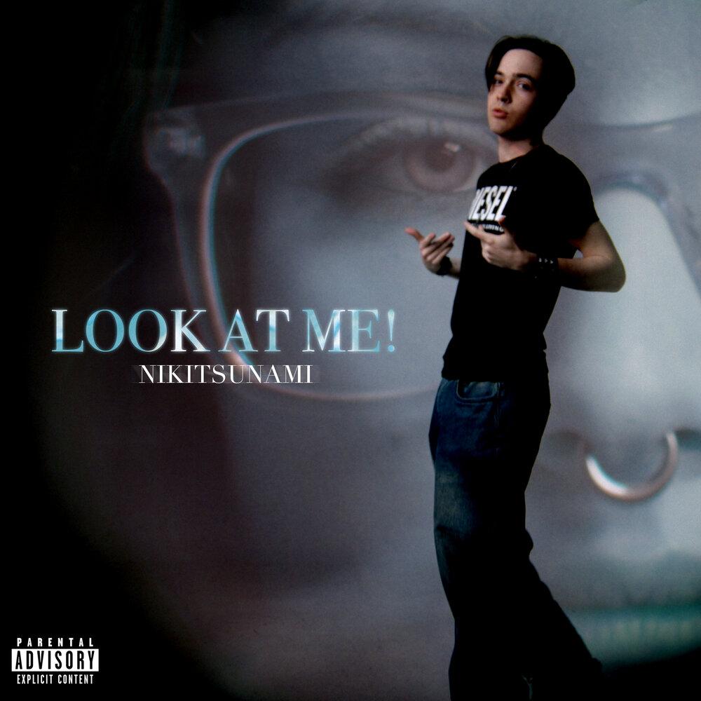 LOOK AT ME!
